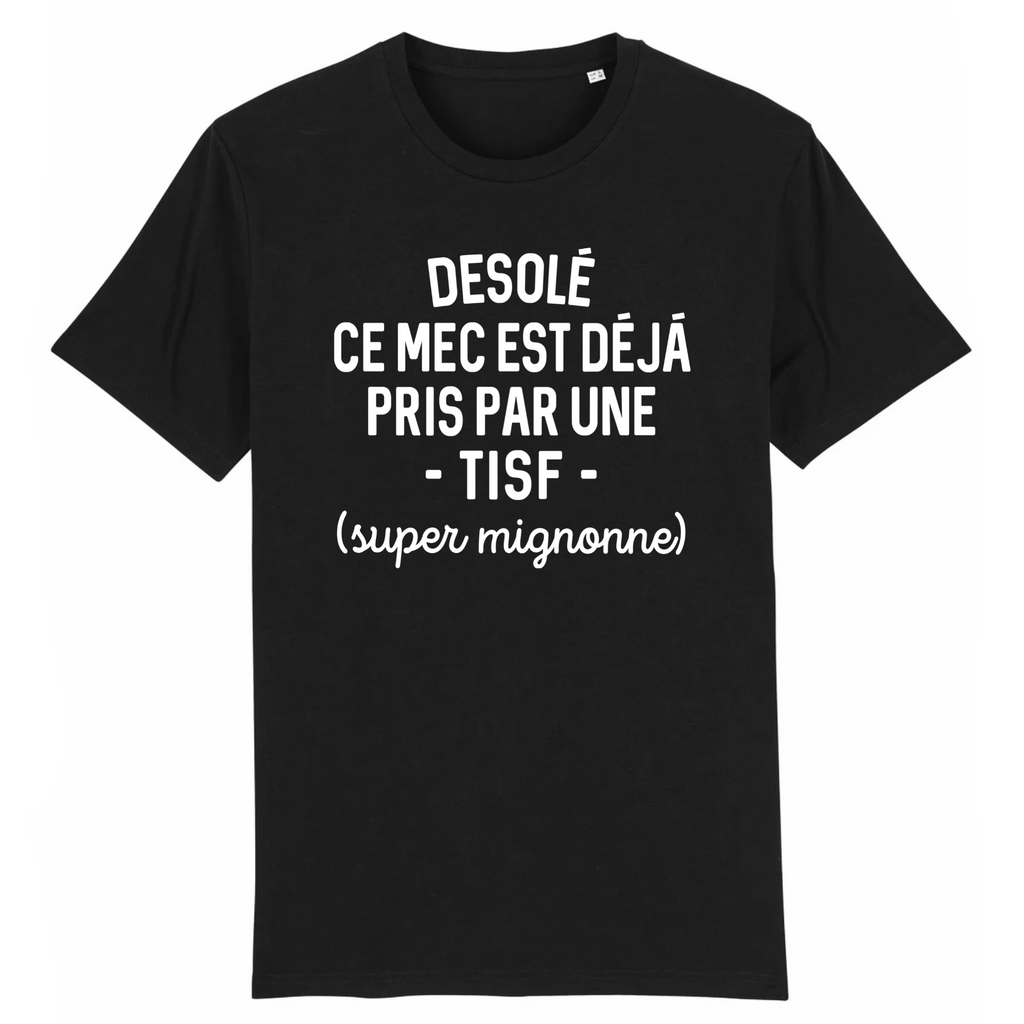 Désolé ce mec est déjà pris - TISF - Noir